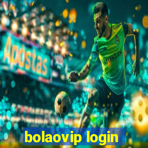 bolaovip login